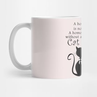 Home without a cat is no home Mug